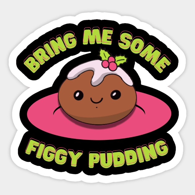Bring Me Some Figgy Pudding Sticker by Christmas Clatter